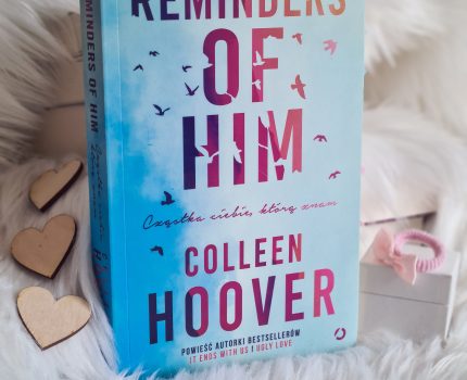 Reminders of him – Colleen Hoover