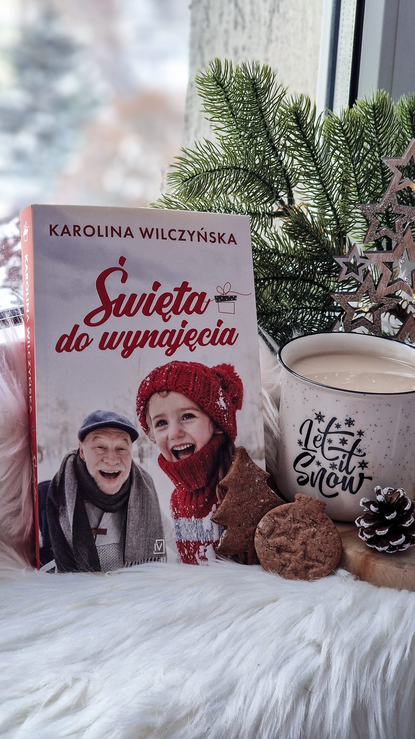 Święta do wynajęcia, Karolina Wilczyńska, powieść świąteczna, Czwarta Strona